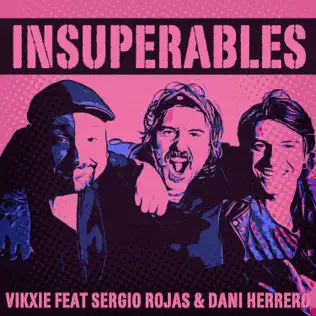 Caratula Insuperables, Vikxie, Dani Herrero y Sergio Rojas